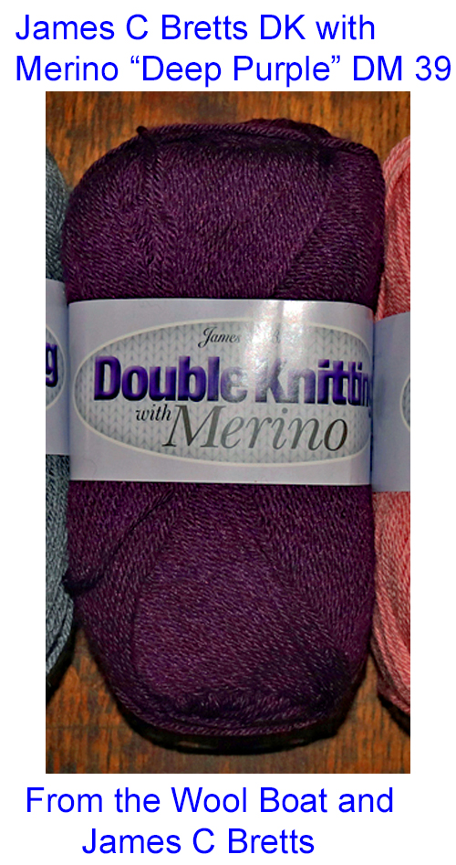 James C Bretts DK with Merino “Deep Purple” DM 39 Available in a good range of shades and one of the softest double knitting weight yarns you’ll find. This merino blend yarn, 70% Acrylic, 20% Siliconised Soft Polymide, 10% Merino Wool This is a lovely soft yarn and is great for babies’ garments. Each 100grm Ball contains 290m/317yrds and knits to double knitting patterns on 4mm needles. Tension 22sts + 28rows per 10cm / 4 inch Knits to most D K patterns. Machine Washable 30° This yarn can be posted out to a UK address which will plus postage and packing if applicable. Thank you for having a look, Carole, and Capt Col on The Wool Boat.