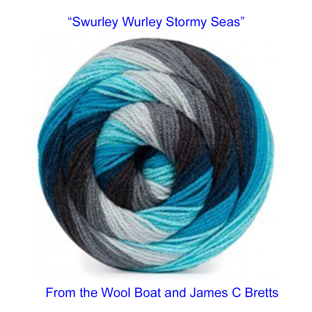 James C Bretts Swurlywurly Double knitting Yarn Swurley Wurley DK Yarn SRL 05 “Stormy Seas” Available in 10 shades of bright whirls of vibrant and variegated colours. The 10 shades in the range, with each 200-gram cake having enough yarn to knit or crochet a shawl or a scarf. Examples of shawls that Carole has knitted are here as well. 100% Acrylic Length 550m 599 yards per 200-gram cake Needle size 4 mm US6 Tension 22sts to 28 rows Knits to most D K patterns. Machine Washable 30° This is shade SRL 05 named Stormy Seas in colours of blues and greys. This yarn can be posted out to a UK address which will plus postage and packing if applicable. Thank you for having a look, Carole, and Capt Col on The Wool Boat.