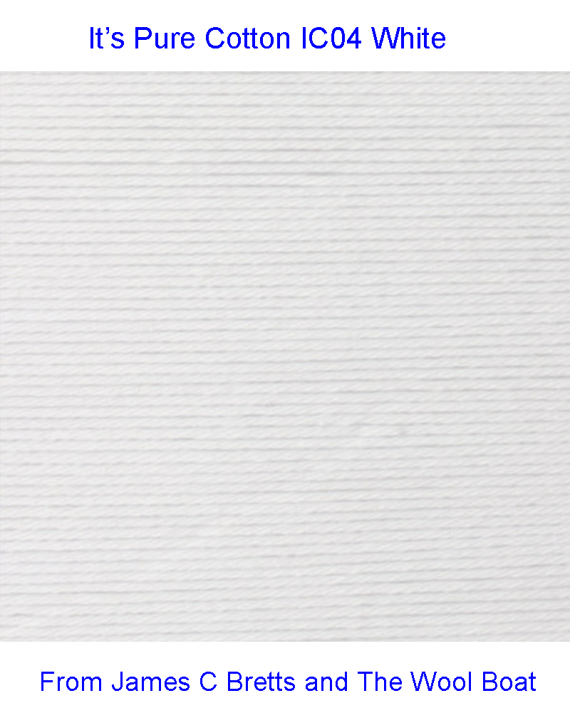 James C Bretts It’s Pure Cotton Double knitting Yarn “White” IC04 Available in a good range of shades and one of the most versatile double knitting weight cotton yarns you’ll find. 100% Cotton Each 100grm Ball contains 215m/234yrds and knits to double knitting patterns on 4mm needles. Tension 22sts + 28rows per 10cm / 4 inch Knits to most D K patterns. Machine Washable 30° Dye lot 50534 This yarn can be posted out to a UK address which will attract postage and packing if applicable. Thank you for having a look, Carole, and Capt Col on The Wool Boat.
