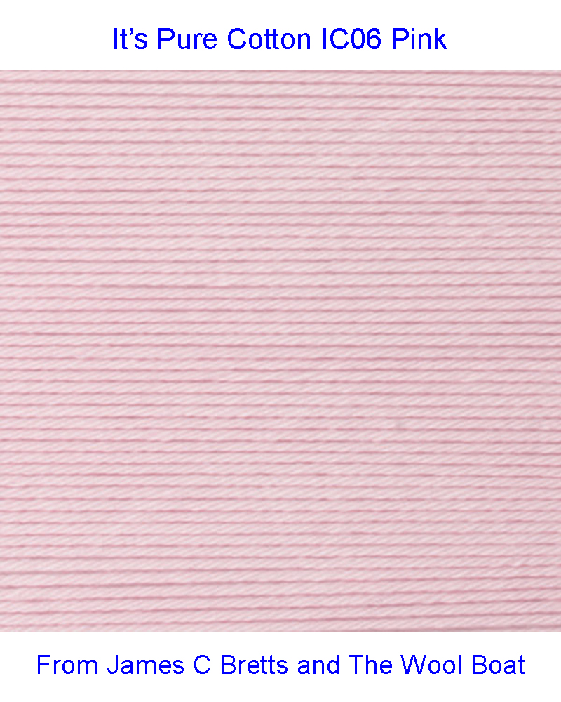 James C Bretts It’s Pure Cotton Double knitting Yarn “Pink” IC06 Available in a good range of shades and one of the most versatile double knitting weight cotton yarns you’ll find. 100% Cotton Each 100grm Ball contains 215m/234yrds and knits to double knitting patterns on 4mm needles. Tension 22sts + 28rows per 10cm / 4 inch Knits to most D K patterns. Machine Washable 30° Dye lot 50534 This yarn can be posted out to a UK address which will attract postage and packing if applicable. Thank you for having a look, Carole, and Capt Col on The Wool Boat.