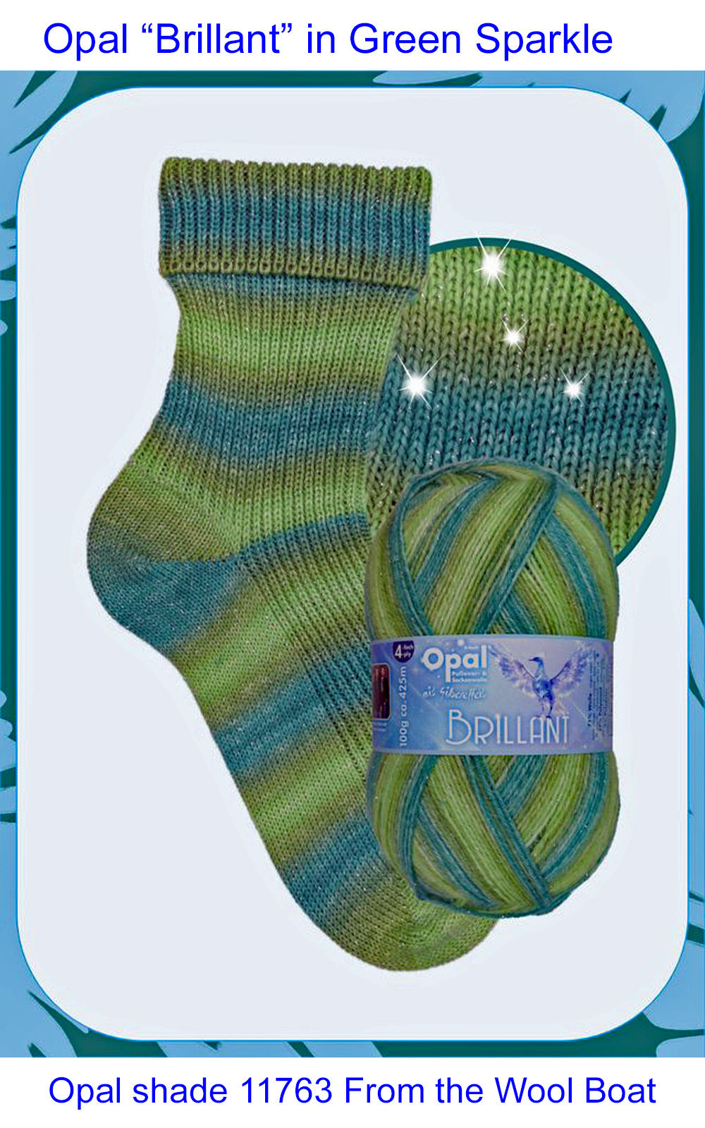 “Opal “Brillant” From the Wool Boat and Opal, shade 11763 4 ply in shades of green sparkly knitting or crochet yarn from Opal range. 71% Wool - 26 % polyamide and 3% polyester, It is ideal for socks and more! Makeup - Size 100gm balls (425m) Tension Stitch 30 Stitches x 42 Rows to a 4-inch square. 2.25mm (UK13) needles A quality yarn at a nice price from a unique wool shop. If you can’t get to us on The Wool Boat we can post out to a UK address for postage cost if applicable. Machine Wash 40° This is the “Brillant” Shade no 11763, in shades of green with a sparkle. The dye lot no is 4096 Collect from The Wool Boat moored near Burscough in West Lancashire or this yarn can be posted out to a UK address with postage and packing added if applicable. Thank you for having a look, Carole, and Capt Col on The Wool Boat.